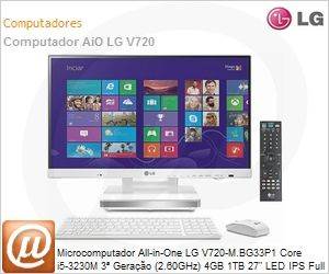 V720-M.BG33P1 - Desktop-PC All-in-One LG V720-M.BG33P1 Core i5-3230M 3 Gerao (2.60GHz) 4GB 1TB 27" LED IPS Full HD DVD Windows 8 SL 64 Wi-Fi N Bluetooth 4.0 HDMI WebCam WiDi USB 3.0 TV