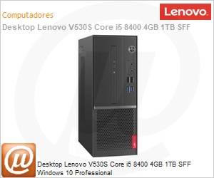 10TXA01CBP - Desktop Lenovo V530S Core i5 8400 4GB 1TB SFF Windows 10 Professional