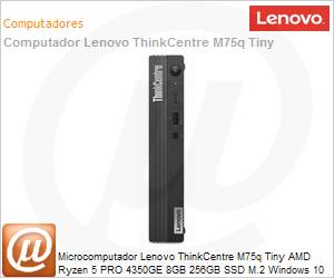 11JK0015BO - Desktop PC Lenovo ThinkCentre M75q Tiny AMD Ryzen 5 Pro 4350GE 8GB 256GB SSD M.2 Windows 10 Pro 64 Bits VGA DisplayPort HDMI Wi-Fi Bluetooth 1 Ano On-Site