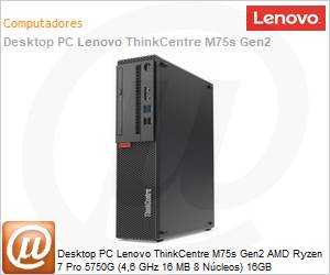 11R7000LBO - Desktop PC Lenovo ThinkCentre M75s Gen2 AMD Ryzen 7 Pro 5750G (4,6 GHz 16 MB 8 Ncleos) 16GB DDR4-3200MHz 512GB SSD Windows 11 Pro Wi-Fi 6 Bluetooth 5.1 SFF