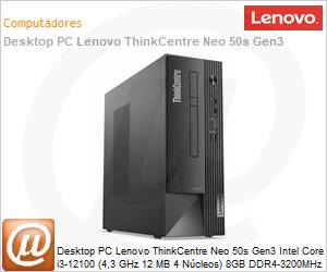 11T000C2BO - Desktop PC Lenovo ThinkCentre Neo 50s Gen3 Intel Core i3-12100 (4,3 GHz 12 MB 4 Ncleos) 8GB DDR4-3200MHz 256GB SSD Windows 11 Pro SFF