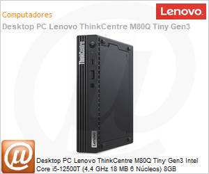 11U20023BO - Desktop PC Lenovo ThinkCentre M80q Tiny Gen3 Intel Core i5-12500T (4,4 GHz 18 MB 6 Ncleos) 8GB DDR5-4800MHz 256GB SSD Windows 11 Pro VPro Wi-Fi 6 Bluetooth 5.1