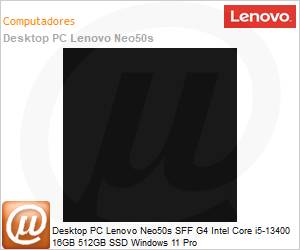 13F40001BO - Desktop PC Lenovo Neo50s SFF G4 Intel Core i5-13400 16GB 512GB SSD Windows 11 Pro 