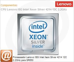 4XG7A37929 - Processador Lenovo ISG Intel Xeon Silver 4214 12C 2.2GHz para SR650