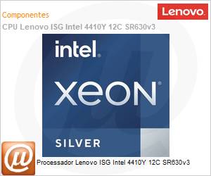 4XG7A83810 - Processador Lenovo ISG Intel 4410Y 12C SR630v3 
