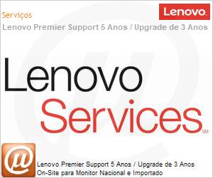 5WS0T30708 - Extenso de Garantia Lenovo Premier Support de 3 para 5 Anos On-Site para Monitor Nacional e Importado 