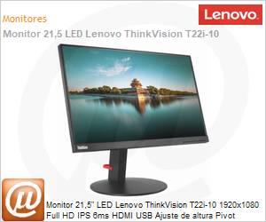 61A9MHR1BR - Monitor 21,5" LED Lenovo ThinkVision T22i-10 1920x1080 Full HD IPS 6ms HDMI USB Ajuste de altura Pivot Inclinao