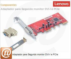 73P2516 - Adaptador para Segundo monitor DVI-I e PCIe