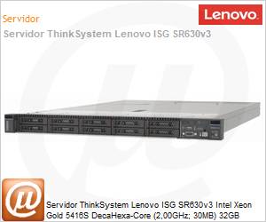 7D73A062BR - Servidor ThinkSystem Lenovo ISG SR630v3 Intel Xeon Gold 5416S DecaHexa-Core (2,00GHz; 30MB) 32GB 
