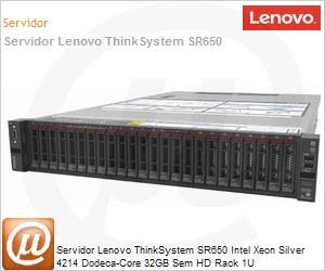 7X06100WBR - Servidor Lenovo ThinkSystem SR650 ISG Intel Xeon Silver 4214 Dodeca-Core 32GB Sem HD Rack 1U