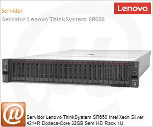 7X06A0L1BR - Servidor Lenovo ThinkSystem SR650 ISG Intel Xeon Silver 4214R Dodeca-Core 32GB Sem HD Rack 1U