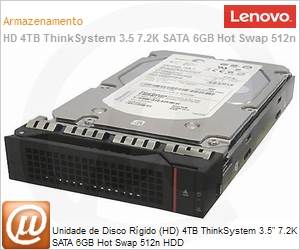 7XB7A00051 - Unidade de Disco Rgido (HD) 4TB Lenovo ThinkSystem 3.5" 7.2K SATA 6GB Hot Swap 512n HDD 