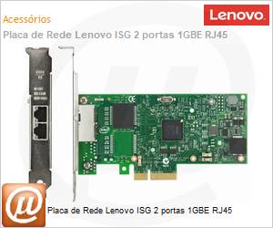 7ZT7A00534 - Placa de Rede Lenovo ISG 2 portas 1GBE RJ45