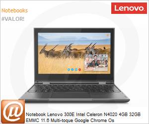 81MB0028BR - Chromebook Lenovo 300E Intel Celeron N4020 4GB 32GB EMMC 11,6" Multi-toque Google Chrome Os