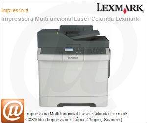28C0550 - Impressora Multifuncional Laser Colorida Lexmark CX310dn (Impresso / Cpia: 25ppm; Scanner) 1200x1200dpi 512MB Rede Duplex 5.000 pg/ms