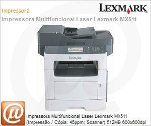 35S5703 - Impressora Multifuncional Laser Lexmark MX511 (Impresso / Cpia: 45ppm; Scanner) 512MB 600x600dpi 100.000 pgs