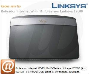 E2500 - Roteador Internet Wi-Fi 11n E-Series Linksys E2500 (4 x 10/100; 1 x WAN) Dual Band N Avanado 300Mbps