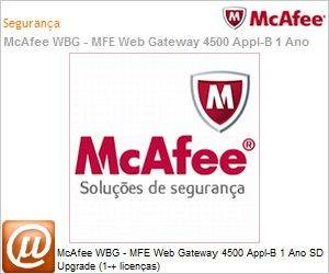 WBG4500BSDA - Intel Security McAfee WBG - MFE Web Gateway 4500 Appl-B 1 Ano SD UPGRADE (1-+ licenas) 
