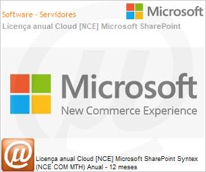 CFQ7TTC0HDK20001P1YM - Licena anual Cloud [NCE] Microsoft SharePoint Syntex (NCE COM MTH) Anual - 12 meses 