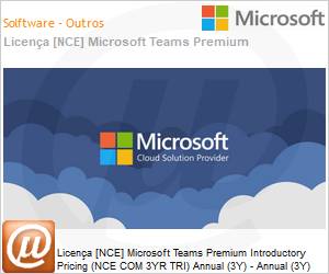 CFQ7TTC0RM8K0002P3YT - Licena [NCE] Microsoft Teams Premium Introductory Pricing (NCE COM 3YR TRI) Annual (3Y) - Annual (3Y) 