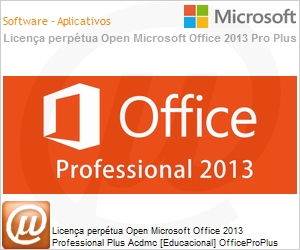 79P-04730 - Licena perptua Open Microsoft Office 2013 Professional Plus Acdmc [Educacional] OfficeProPlus SNGL OLP NL (Substitui 2010) 