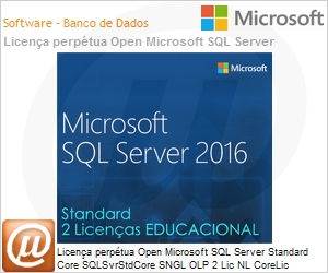 7NQ-00793 - Licena perptua Open Microsoft SQL Server Standard Core SQLSvrStdCore SNGL OLP 2 Lic NL CoreLic Qualified [QLFD] Acdmc [Educacional] 