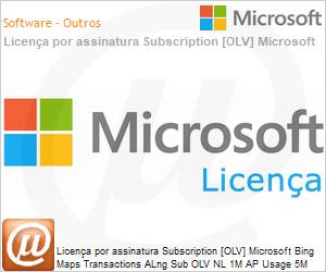 PQR-00026 - Licena por assinatura Subscription [OLV] Microsoft Bing Maps Transactions ALng Sub OLV NL 1M AP Usage 5M Transactions Subscription Additional Product Non-Specific 1 Month(s)