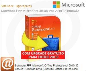 269-14662 - Software FPP Microsoft Office Professional 2010 32 Bits/X64 Brazilian DVD [Substitui Office Professional 2007] FPP (Full)