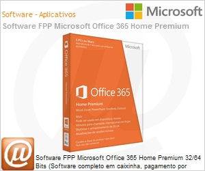 6GQ-00408 - Software FPP Microsoft Office 365 Home Premium 32/64 Bits (Software completo em caixinha, pagamento por assinatura anual, at 5 PCs por usurio)