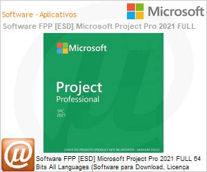 H30-05939 - Software FPP [ESD] Microsoft Project Professional 2021 FULL 64 Bits All Languages (Software para Download, Licena perptua) 