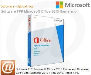 T5D-01674 - Software FPP Microsoft Office 2013 Home and Business 32/64 Bits (Substitui 2010 / T5D-00407) para 1 PC