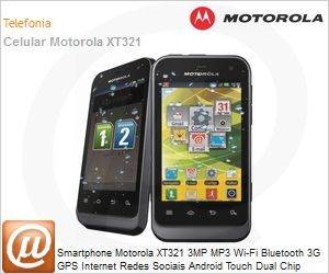 92235LYESA - Smartphone Motorola XT321 3MP MP3 Wi-Fi Bluetooth 3G GPS Internet Redes Sociais Android Touch Dual Chip Desbloqueado