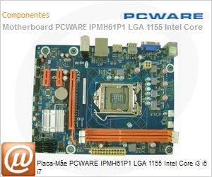 IPMH61P1 - Placa-Me PCWARE IPMH61P1 LGA 1155 Intel Core i3 i5 i7