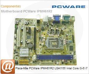IPMH61R2 - Placa-Me PCWare IPMH61R2 LGA1155 Intel Core i3-i5 i7