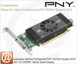 VCQ420NVS-X16-DVI-PB - Adaptador Grfico Profissional PNY NVIDIA Quadro NVS 420 X16 GDDR3 128-bit Quad Display