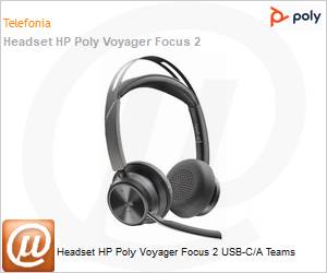 9T9J4AA - Headset HP Poly Voyager Focus 2 USB-C/A Teams 