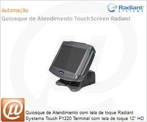 P1220-0984-BAK - Quiosque de Atendimento com tela de toque Radiant Systems Touch P1220 Terminal com tela de toque 12" HD 160GB Leitor Magntico