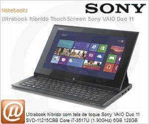 SVD-11215CBB - Ultrabook hbrido com tela de toque Sony VAIO Duo 11 SVD-11215CBB Core i7-3517U (1.90GHz) 6GB 128GB [SSD] 11.6" LED Full HD Windows 8 64 Wi-Fi N Bluetooth 4.0 WebCam HDMI USB 3.0