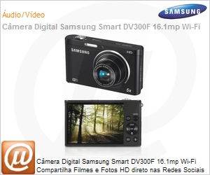 EC-DV300FVDBBR - Cmera Digital Samsung Smart DV300F 16.1mp Wi-Fi Compartilha Filmes e Fotos HD direto nas Redes Sociais