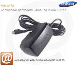 ETA0U80BBBGSTD - Carregador de viagem Samsung Micro USB 1A