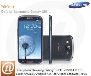 GT-I9300OKLZTO - Smartphone Samsung Galaxy SIII GT-I9300 4.8" HD Super AMOLED Android 4.0 (Ice Cream Sandwich) 16GB Wi-FI N 3G Bluetooth 4.0 Cmera 8MBP Preto Desbloqueado