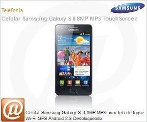 GT-IP100 - Celular Samsung Galaxy S II 8MP MP3 com tela de toque Wi-Fi GPS Android 2.3 Desbloqueado