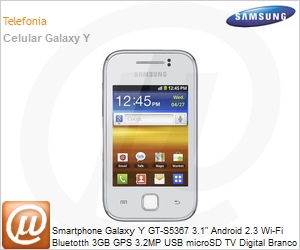GT-S5360UWBZTO - Smartphone Galaxy Y GT-S5367 3.1" Android 2.3 Wi-Fi Bluetotth 3GB GPS 3.2MP USB microSD TV Digital Branco Desbloqueado