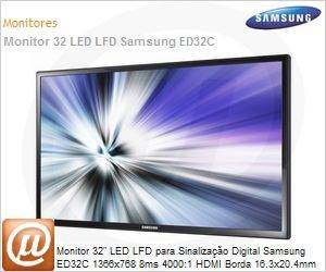 LH32EDCPLBVLZD - Monitor 32" LED LFD para Sinalizao Digital Samsung ED32C 1366x768 8ms 4000:1 HDMI Borda 16.3x20.4mm