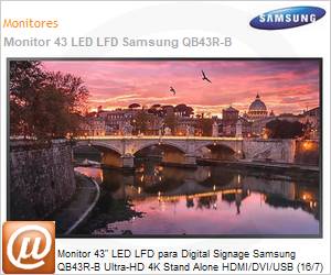 LH43QBRBBGCXZA-L - Monitor 43" LED LFD Profissional Digital Signage Samsung QBR-B QB43R-B Ultra-HD 4K Stand Alone HDMI/DVI/USB (16/7) 350 Nits