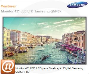 LH43QMRBBGCXZD - Monitor 43" LED LFD Profissional Digital Signage Samsung Srie QMR-B Crystal UHD QM43R Stand Alone Ultra HD 4K 8ms HDMI [x2] DisplayPort DVI USB [x2] RS232 Rede Wi-Fi 24/7 Tizen