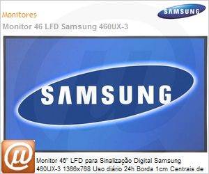 LH46GWPLBHLZD - Monitor 46" LFD para Sinalizao Digital Samsung 460UX-3 1366x768 Uso dirio 24h Borda 1cm Centrais de Segurana