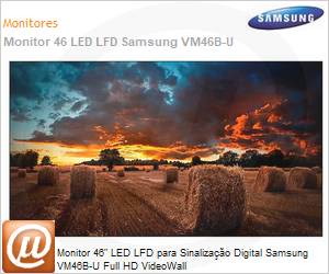 LH46VMBUBGBXZD-B - Monitor 46" LED LFD Profissional Digital Signage Samsung VM46B-U Full HD Videowall