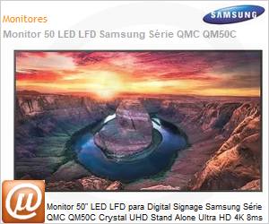 LH50QMCEBGCXZD - Monitor 50" LED LFD Profissional Digital Signage Samsung Série QMC QM50C Crystal UHD Stand Alone Ultra HD 4K 8ms HDMI [x3] USB [x2] IR RS232 Rede Wi-Fi Bluetooth 16/7 Antirreflexo