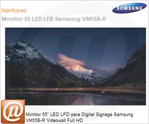 LH55VMBRBGBXZA - Monitor 55" LED LFD Profissional Digital Signage Samsung VM55B-R Videowall Full HD